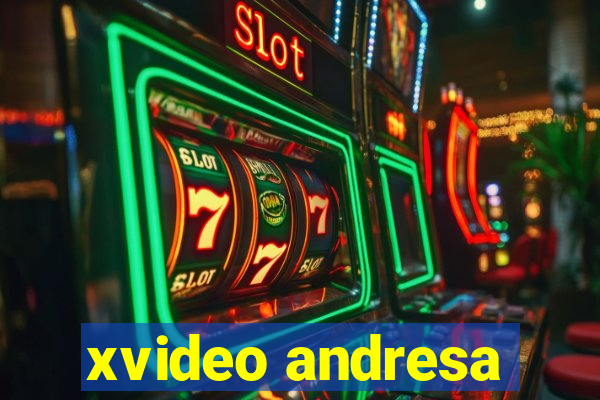 xvideo andresa